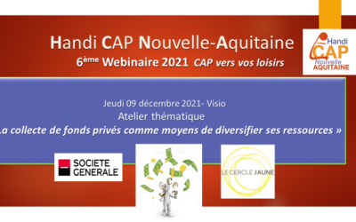 6ème Webinaire Handi CAP Nouvelle-Aquitaine : la collecte de fond privés