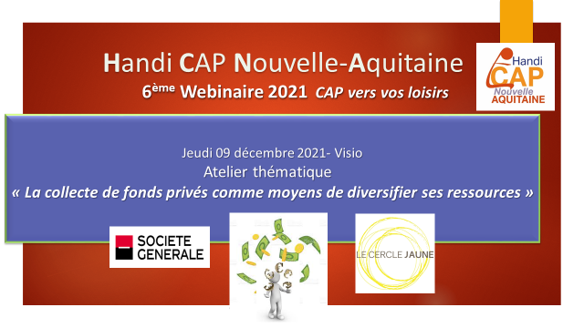 6ème Webinaire Handi CAP Nouvelle-Aquitaine : la collecte de fond privés